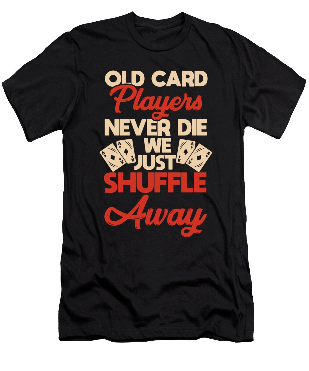 21 Poker Texas Holdem Jonathan Kraske T-Shirt