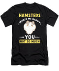 Hamsters Makes Me Happy Manuel Schmucker T-Shirt
