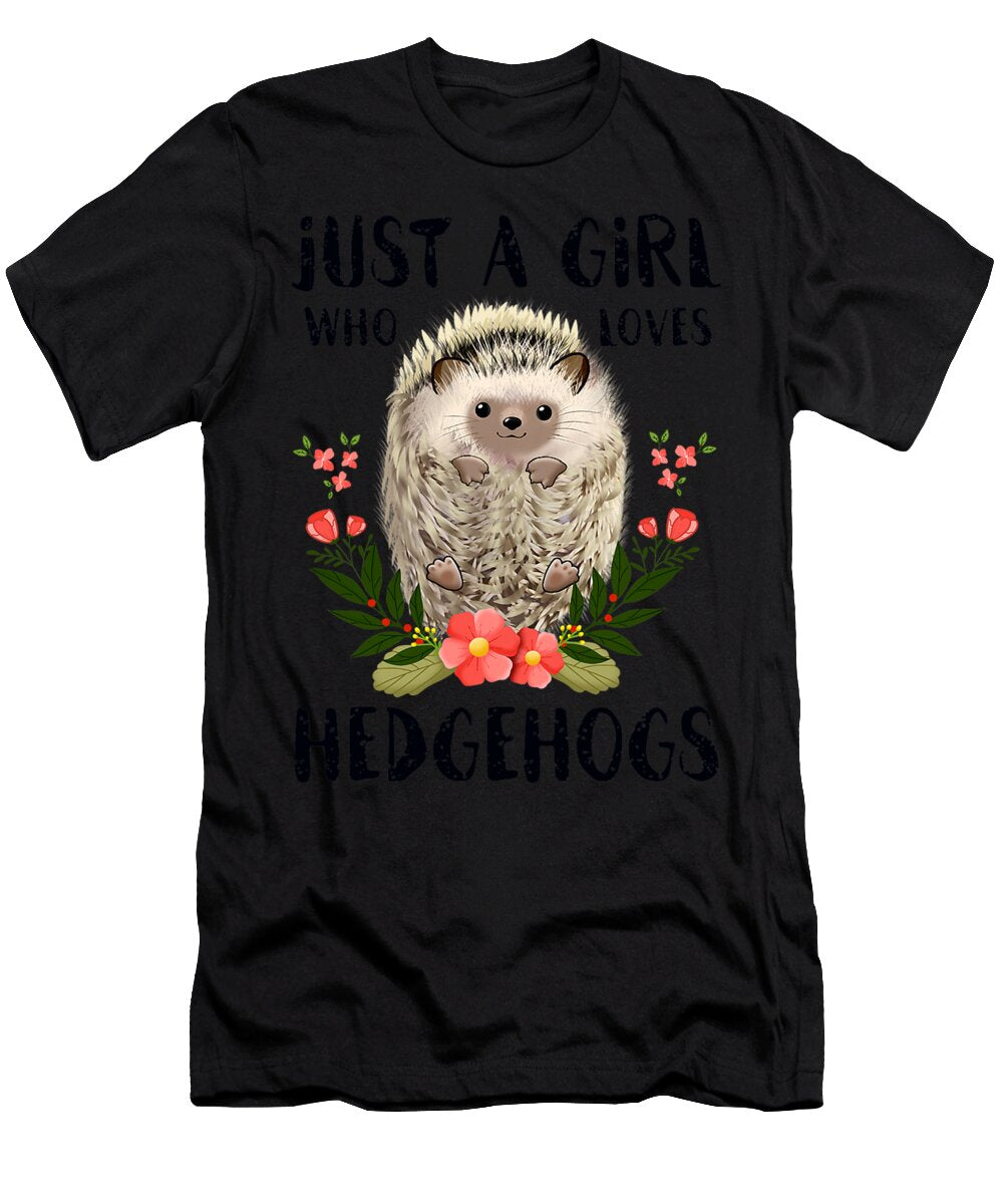 Just a Girl Who Loves Hedgehogs Cute Hedgehog Lover Owner Grover Mcclure T-Shirt